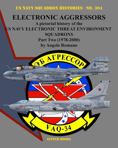 Electronic Aggressors, US Navy Electronic Threat Environment Squadrons - Part Two 1978-2000  9780996825887