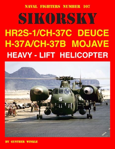 Sikorsky HR2S-1/CH37C Deuce, H37A/CH37B Mojave Heavy-Lift Helicopter  9780999388419