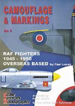 Camouflage & Markings No5: RAF Fighters 1945-1950 Overseas based  0953904075