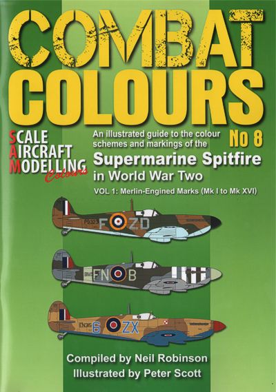 Combat colours No8: Supermarine Spitfire in WW2 vol 1 Merlin-engind marks (MK1 to MKXIV)  9781908565563