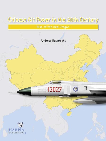 Chinese Air Power in the 20th Century, Rise of the Red Dragon  9781950394005