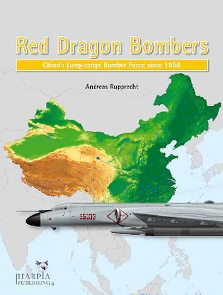 Red Dragon Bombers,  China's Long-range Bomber Force since 1956 (Expected May 2024)  9781950394142