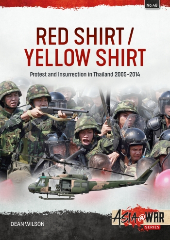 Red Shirt/Yellow Shirt:  Protests and Insurrection in Thailand, 2000-2015  9781804512111