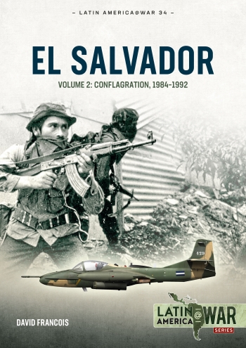 El Salvador Volume 2: Conflagration, 1984-1992  9781804512180