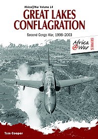 Great Lakes Conflagration: Second Congo War, 1998-2003  9781909384668