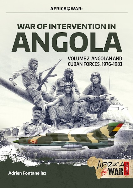War of Intervention in Angola, Volume 2. Angolan and Cuban Forces at War 1975-1976  9781911628651
