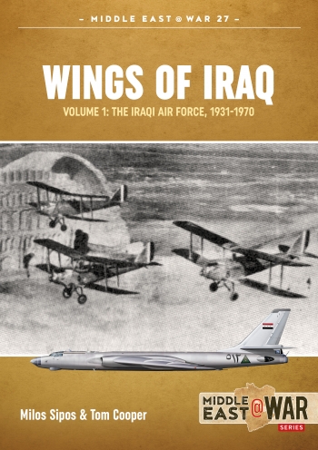 Wings of Iraq Volume 1: The Iraqi Air Force 1931-1970  9781913118747