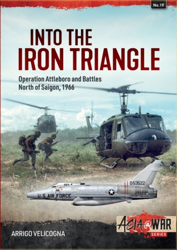 Into the Triangle: Iron: Operation Attleboro and Battles North of Saigon 1966  9781913336264