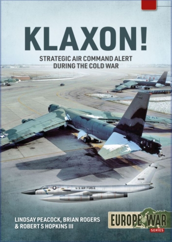Klaxon! Strategic Air Command Alert during the Cold War (end of 2024)  9781914377112