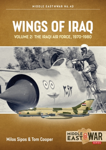 Wings of Iraq Volume 2: The Iraqi Air Force 1970-2003  9781914377174