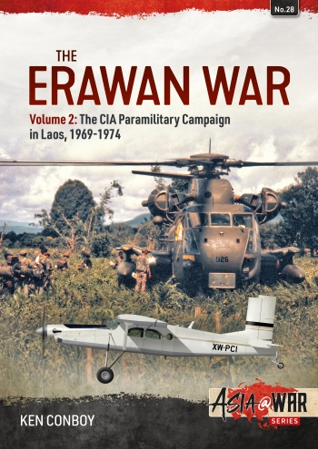 The Erewan War Volume 2: The CIA Paramilitary Campaign in Laos, 1969-1974  9781915070609