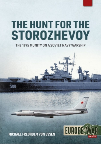 The Hunt for the Storozhevoy: The 1975 Mutiny on a Soviet Navy Warship  9781915070708