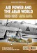 Air Power and the Arab World 1909-1955 Volume 6: World in Crisis, 1936-March 1941 