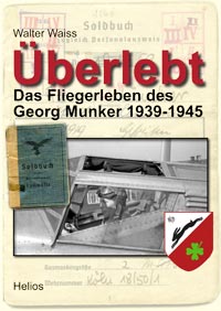 berlebt: Das Fliegerleben des Georg Munker 1939-1945  9783869330747