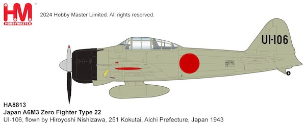 A6M3 Zero Fighter Type 22 UI-106, flown by Hiroyoshi Nishizawa, 251 Kokutai, Aichi Prefecture, Japan 1943  HA8813