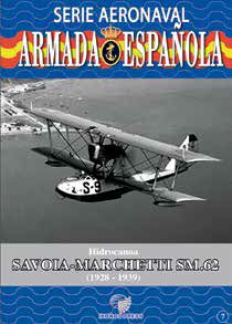 Serie Aeronaval de la Armada Espaola No.7: Hidrocanoa Savoia Marchetti SM.62 (1928-1939)  9788412180398
