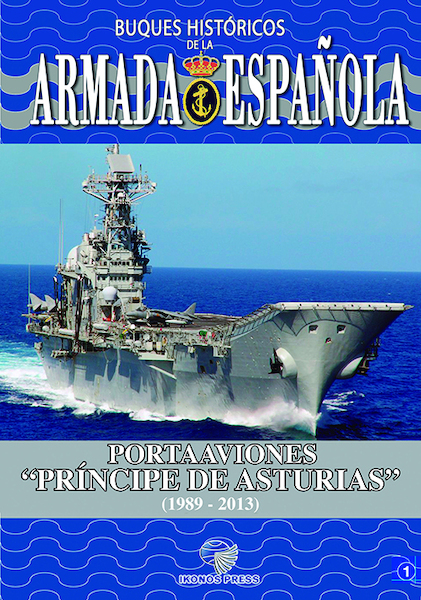 Buques Histricos de la Armada Espaola No.1: Portaaviones "Prncipe de Asturias" 1989-2013  9788493388454