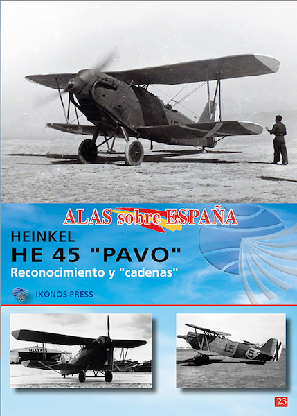 Alas sobre Espana No.23: Heinkel He.45 "Pavo". Reconocimiento y 'cadenas'  ALAS 23