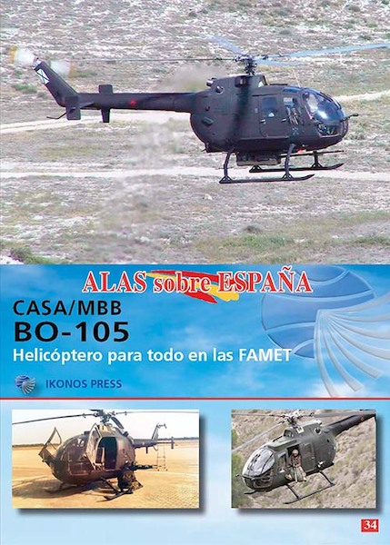 Alas sobre Espana No.34: CASA/MBB Bo-105 Helicoptero para todo en las FAMET  9788412755145