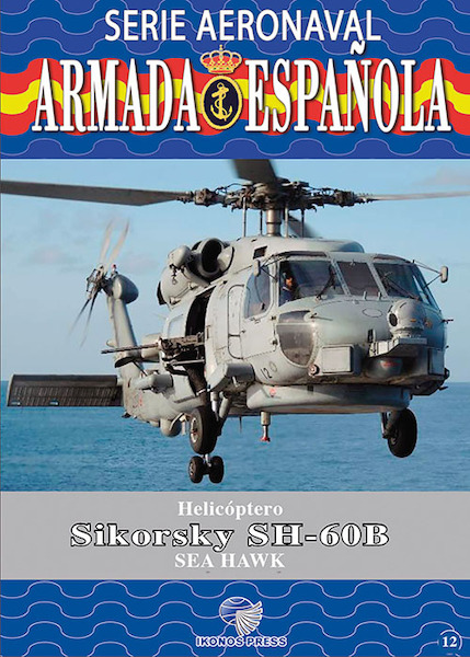 Serie Aeronaval de la Armada Espaola No.12: Helicptero Sikorsky SH-60B Sea Hawk  SAAE-12