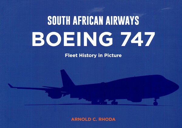 South African Airways Boeing 747, Fleet History in Picture (RESTOCK)  747SAA