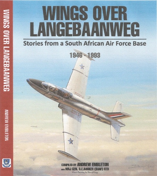 Wings over Langebaan, Stories from the South African Air Force Air force BAse 1946-1993  9780620749756