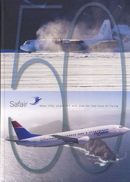 Safair 50 Years - the success story of a South African aviation company.  SAFAIR
