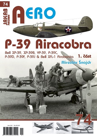 P39 Airacobra 1.?st / Bell P39 Airacobra part1  (Bell XP39, XP39B, YP39, P39C, P39D, P39F & Bell XFL-1 Airabonita)  97880764802..