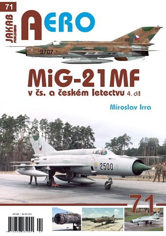 MiG21MF v CS. a Ceskm letectvu  4.dl / MiG21MF in Czechoslovak Service  Part 4  9788076480223