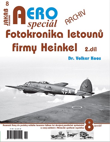 Fotokronika letouny firmy Heinkel 2.dl / Photo Chronicle of Aircraft of the Heinkel firm part 2  9788076480308