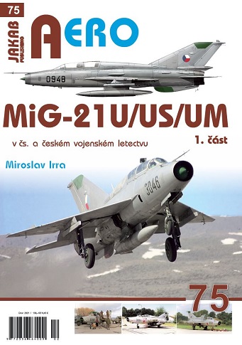 MiG-21U,US,UM v cs. a Ceskm letectvu 1.dl / MiG-21U,US,UM in Czechoslovak Service  Part 1  9788076480315
