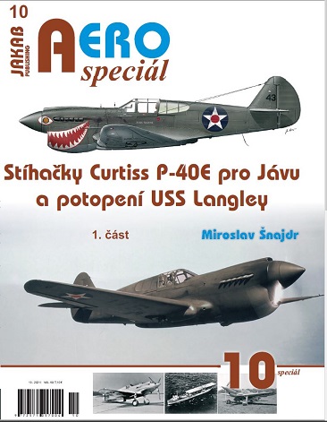 Sthacky Curtiss P-40E pro Jvu a potopen USS Langley / Curtiss P-40E fighters for Java and the sinking of the USS Langley  9788076480469