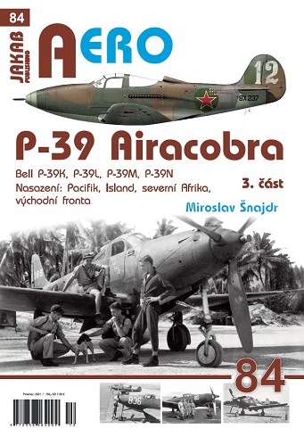 P-39 Airacobra  Dil3 / Part 3, Bell P-39K, P-39L, P-39M, P-39N  9788076480483