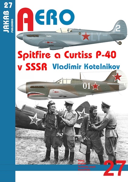 Spitfire a Curtiss P40 v SSSR (Spitfire and P40's in USSR service)  9788087350478