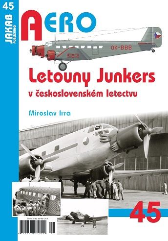 Letouny Junkers v Ceskoslovenskm letectvu /Junkers Aircaft in Czechoslovak Service  9788087350720