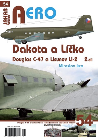 Dakota a Lcko, Douglas C47 a Lisunov Li-2 2.dl / C47 and Li2 in Czechoslovak service part 2  9788087350874