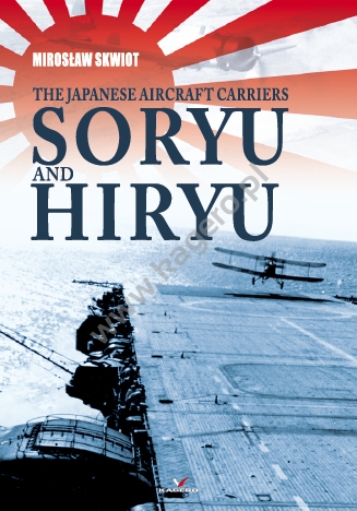The Japanese Aircraft Carriers Soryu and Hiryu  9788364596520