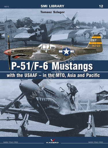 P-51/F-6 Mustangs with the USAAF in the MTO, Asia and Pacific  9788365437112
