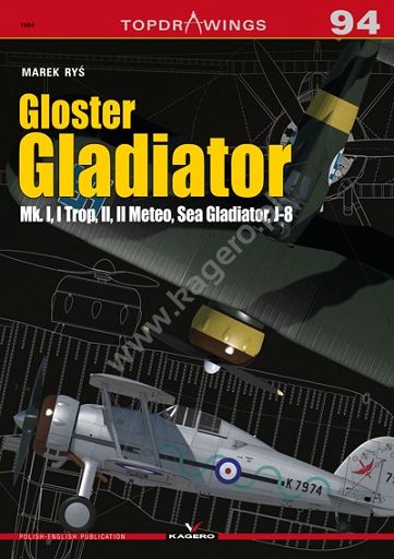 Gloster Gladiator Mk. I, I Trop, II, II Meteo, Sea Gladiator, J-8  9788366148864