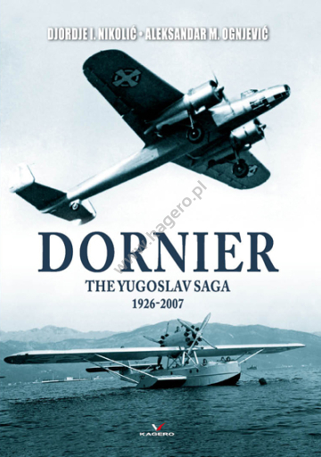 Dornier The Yugoslav Saga 1926-2007  9788366673618