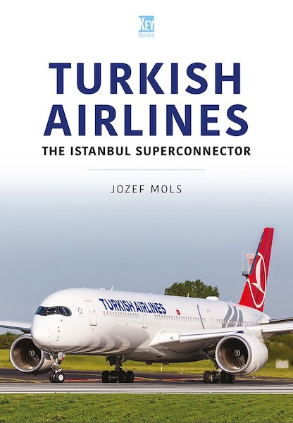 Turkish Airlines: The Istanbul Superconnector  9781802821314