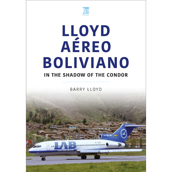 Lloyd Aereo Boliviano: In the shadow of the Condor  978180282241022