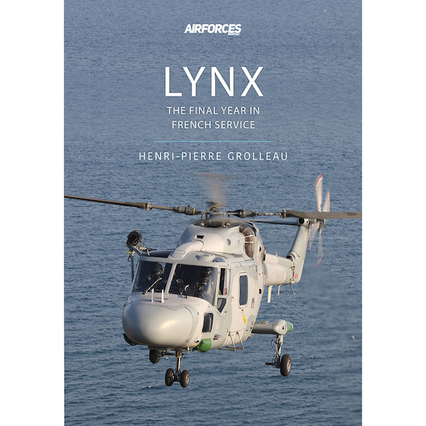 Lynx: Final Years in French Service (Air Forces Monthly special)  978191387012620