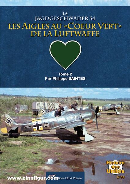 La Jagdgeschwader 54 : Les Aigles au 'coeur vert' de la Luftwaffe. Tome 02  9782374680293