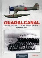 Guadalcanal, Cactus Air Force contre Marine Impriale. Vol.02  9782914017848