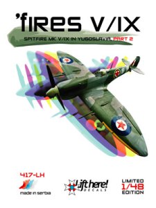 "Fires V/IX", Spitfire Mk V/IX in Yugoslavia, part 2  417LH