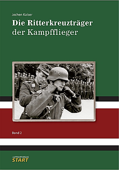 Die Ritterkreuztrger der Kampfflieger, band 2  9783941437098