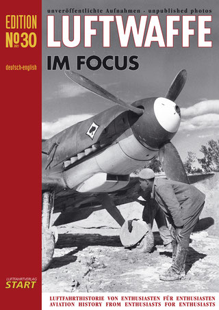 Luftwaffe im Focus No 30, unpublished photo`s  9783941437470