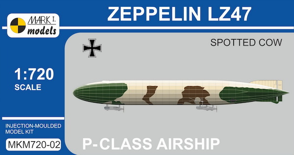 Zeppelin P-class LZ47 'Spotted Cow'  MKM720-02