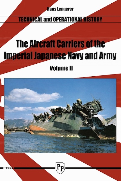 The Aircraft Carriers of the Imperial Japanese Navy and Army Volume 2 (BACK IN STOCK)  9788360041710